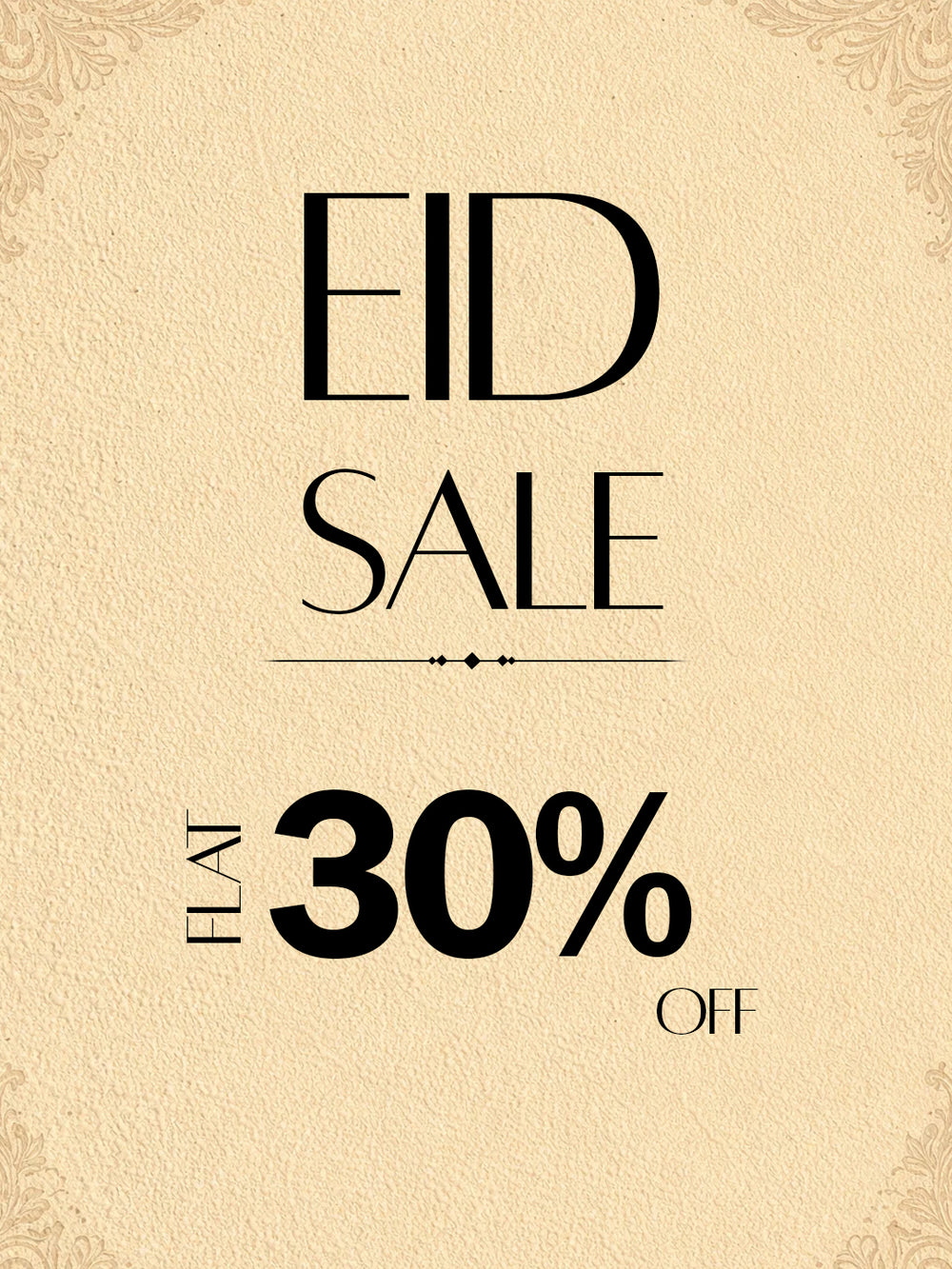 EID Sale: Flat 30% Off